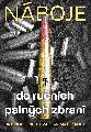 N�boje do ru�n�ch paln�ch zbran�