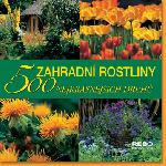 Zahradn rostliny 500 nejkrsnjch druh