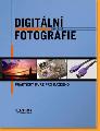 Digitln fotografie - Praktick kurz pro zatenky