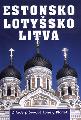 Estonsko, Lotysko, Litva